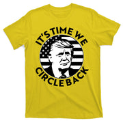 It's Time We Circle Back Trump 2024 Election T-Shirt
