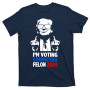 IM Voting Convicted Felon 2024 Donald Trump T-Shirt