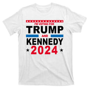 Im Voting For Trump And Kennedy 2024 Election T-Shirt