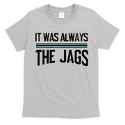 It Was Always The Jags Vintage Stripes T-Shirt