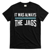 It Was Always The Jags Vintage Stripes T-Shirt