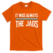 It Was Always The Jags Vintage Stripes T-Shirt