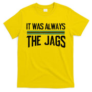 It Was Always The Jags Vintage Stripes T-Shirt