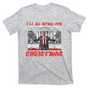 I Will Be Home For Christmas Donald Trump 47th President Of The United States T-Shirt