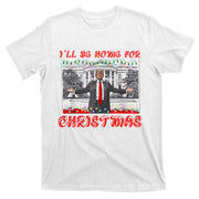I Will Be Home For Christmas Donald Trump 47th President Of The United States T-Shirt