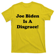 Joe Biden Is A Disgrace T-Shirt