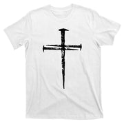 Jesus Christ My Savior Die For My Sins 3 Nails Cross Christian Catholic T-Shirt