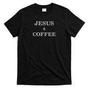 Jesus + Coffee Plus Christian Faith Love Of God And Caffeine Embroidered  Embroidered T-Shirt