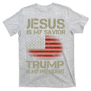 Jesus Is My Savior Trump Is My President T-Shirt