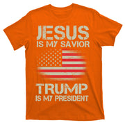 Jesus Is My Savior Trump Is My President T-Shirt