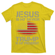 Jesus Is My Savior Trump Is My President T-Shirt
