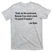 Joe Biden Funny Quote T-Shirt