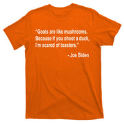 Joe Biden Funny Quote T-Shirt