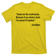 Joe Biden Funny Quote T-Shirt
