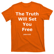 John 8:32 The Truth Will Set You Free T-Shirt