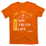 Jesus The Way Truth Life Christian T-Shirt