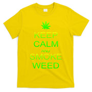 Keep Calm And Smoke Weed T-Shirt