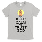 Keep Calm and Trust God T-Shirt