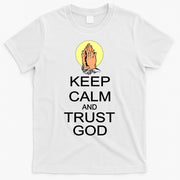 Keep Calm and Trust God T-Shirt