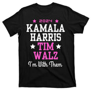 Kamala Harris Tim Walz 2024 President Election I’M With Them T-Shirt