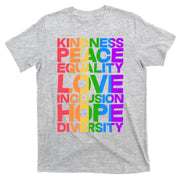 Kindness Peace Equality Love Inclusion Hope Diversity T-Shirt