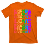 Kindness Peace Equality Love Inclusion Hope Diversity T-Shirt
