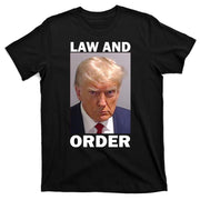 Law And Order Donald Trump Mugshot T-Shirt
