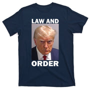 Law And Order Donald Trump Mugshot T-Shirt
