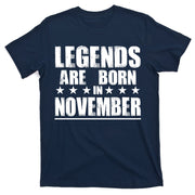 Legends Are Born In November Birthday T-Shirt