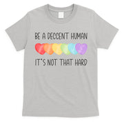 LGBT Heart Retro Be A Decent Human It's Not That Hard T-Shirt