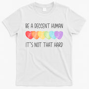 LGBT Heart Retro Be A Decent Human It's Not That Hard T-Shirt