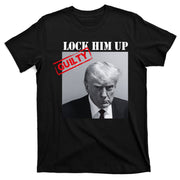 Lock Him Up Donald Trump Guilty Mugshot T-Shirt