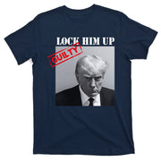 Lock Him Up Donald Trump Guilty Mugshot T-Shirt