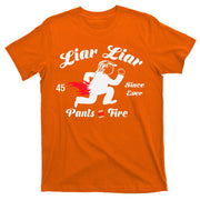 Liar Liar Pants On Fire Anti Trump T-Shirt