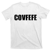Limited Edition - Distressed Covfefe T-Shirt