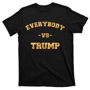 Limited Edition Everybody VS Trump Gold Print T-Shirt