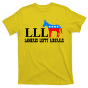 LLL - Lameass Lefty Liberals Anti Liberal T-Shirt