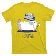 Live Laugh Toaster Bath Funny T-Shirt