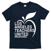 Los Angeles Teachers United Red For Ed T-Shirt