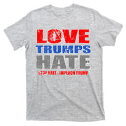 Love Trumps Hate Anti Trump Impeach Not My President T-Shirt
