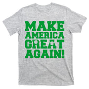 Make America Great Again! Donald Trump St. Patrick's Day Clover Shamrocks T-Shirt