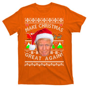 Make Christmas Great Again! Donald Trump Ugly Christmas Sweater T-Shirt