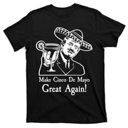 Make Cinco De Mayo Great Again President Donald Trump T-Shirt