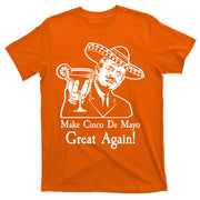 Make Cinco De Mayo Great Again President Donald Trump T-Shirt