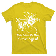 Make Cinco De Mayo Great Again President Donald Trump T-Shirt