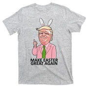 Make Easter Great Again T-Shirt