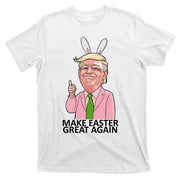 Make Easter Great Again T-Shirt