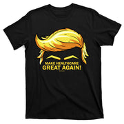 Make Health Care Great Again Trump T-Shirt