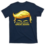 Make Health Care Great Again Trump T-Shirt