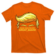 Make Health Care Great Again Trump T-Shirt